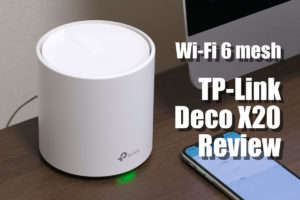 TP-Link Deco X20 レビュー！繋がる、速い、Wi-Fi 6対応小型メッシュルーター